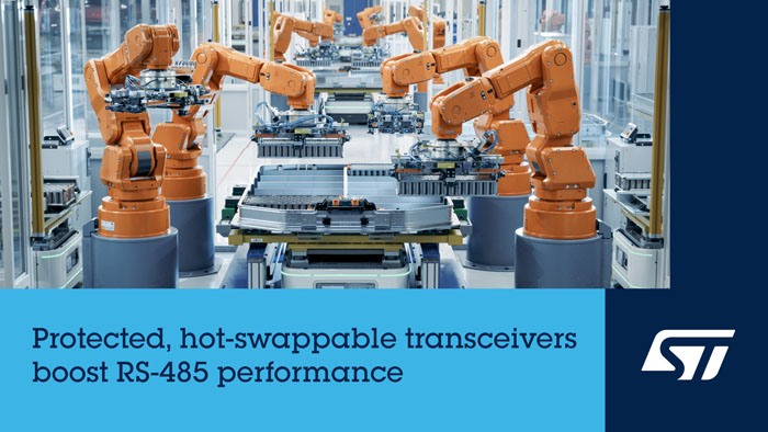 ST 的RS-485收發(fā)器兼?zhèn)鋫鬏敺€(wěn)定性與速度，適用于工業(yè)自動化、智能建筑和機器人